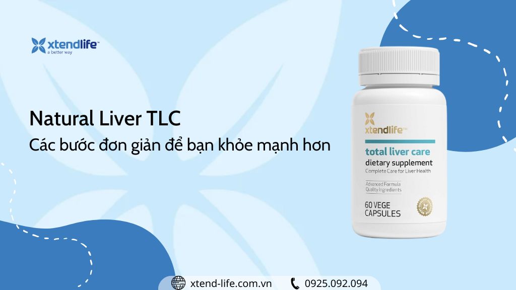 Natural Liver TLC: Các bước đơn giản để bạn khỏe mạnh hơn