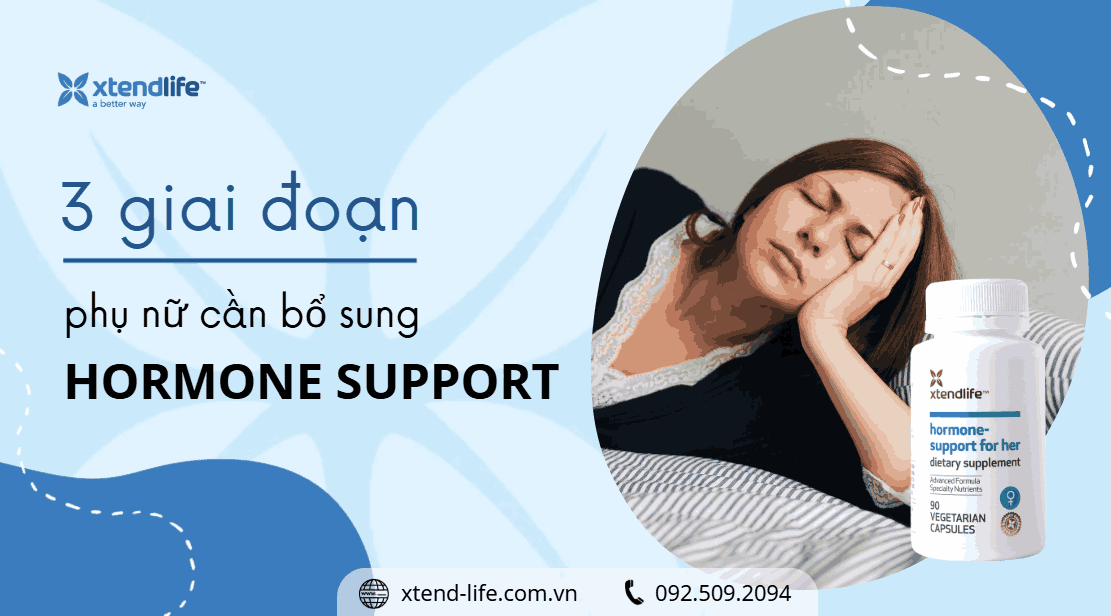 3 giai đoạn phụ nữ cần bổ sung Xtend-Life Hormone Support để cân bằng nội tiết4