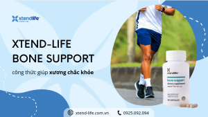 Viên Canxi Xtend-Life Bone Support: Công thức toàn diện giúp xương chắc khỏe