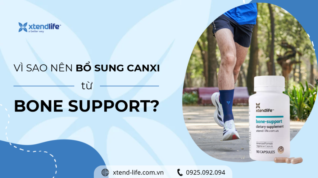 Vì sao nên bổ sung Canxi từ Bone Support để chăm sóc xương khỏe mạnh? 2