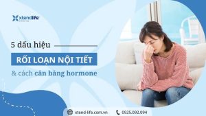 5 dấu hiệu rối loạn nội tiết và cách cân bằng hormone bạn nên biết